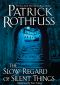 [The Kingkiller Chronicle 2.5] • The Slow Regard of Silent Things